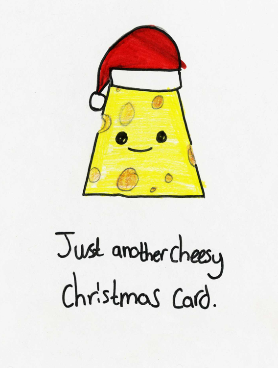A cute cartoon slice of cheese with a smiling face is wearing a red Santa hat. Below it, handwritten text reads, "Just another cheesy Christmas card.