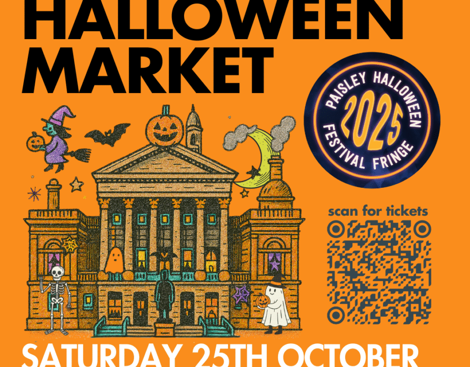 Colorful poster for The Paisley Halloween Market on Saturday, 25th October at Paisley Town Hall, 11am-6pm, featuring decorative Halloween elements, event details, activities, and a ticket QR code.